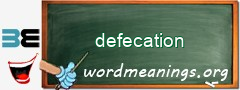 WordMeaning blackboard for defecation